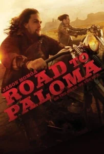 Road to Paloma (2014) ถนนคนแค้น